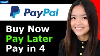 How to Pay in 4 With PayPal/PayPal Buy Now Pay Later 2026 - Full Guide