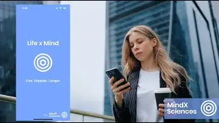 Life x Mind App Tutorial by MindX Sciences