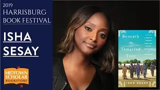 Keynote Address by ISHA SESAY, Author of Beneath the Tamarind Tree  |  2019 Harrisburg Book Festival