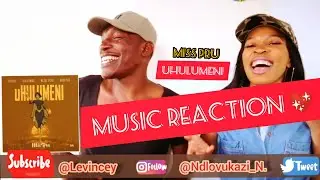UHULUMENI _ MISS PRU DJ ft BLAQ DIAMOND, MALOME VECTOR, FAKALOICE & MANNY YACK | MUSIC REACTION