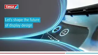 Let's shape the future of display design with tesa