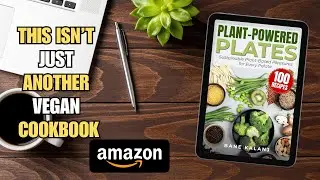 Eat Better, Feel Better 🌿 | Inside the Plant-Powered Plates Cookbook