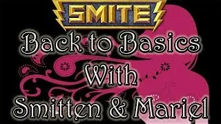 SMITE - Back to Basics with Mariel and Smitten: Athena & Neith!