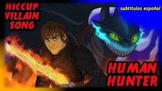 Hippo villain song - human hunter | subt&iacute;tulo espa&ntilde;ol |
