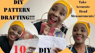 DIY PATTERN DRAFTING | LEARN HOW TO TAKE ACCURATE HEAD MEASUREMENTS FOR YOUR TURBAN.