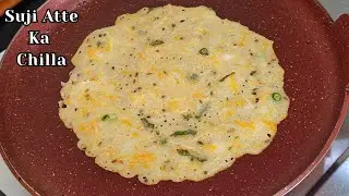 Suji Atte Ka Chilla Without Curd , Baking Soda | Easy Breakfast Recipe | Cheela Recipe