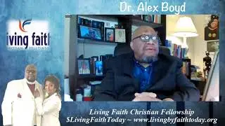 Living Faith Today (With Pastor Alex Boyd)