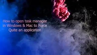 How to Open Task Manager In Windows PC, MacBook Pro, Air Keyboard Shortcut key Windows, & MacBook,