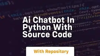 ai chatbot in python with source code