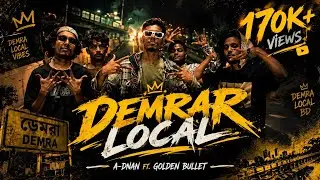 A-DNAN - DEMRAR LOCAL ft. GOLDEN BULLET | prod. By TONMOY BEATS | Bangla Rap 2025