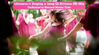 Universe is Singing a Song Dj Krisisna RE-Mix
