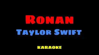 Ronan - Taylor Swift KARAOKE