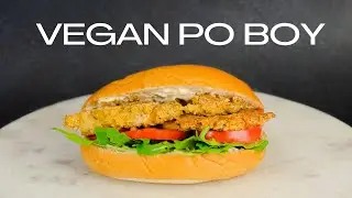 Exciting New Easy Vegan Po'Boy Recipe