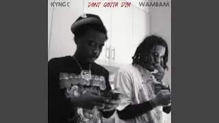 Dont Gotta DTM
