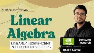 8.3 Linearly Independent & Dependent Vectors | Linear Algebra for ML
