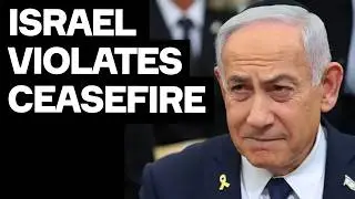 Israel VIOLATES Ceasefire - And Threatens More Genocide