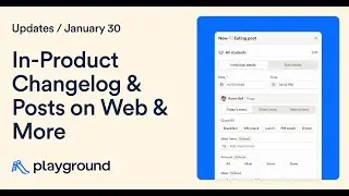 New on Playground: In-Product Changelog & Posts on Web