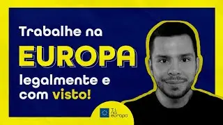 Tech Visa, visto de trabalho para profissionais de tecnologia na Europa