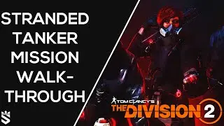 Stranded Tanker Mission Walkthrough - Killing Vivian Conley | The Division 2 Warlords of New York
