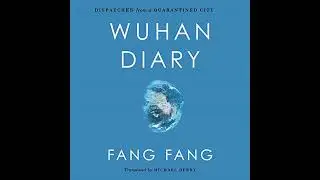 Wuhan Diary: Dispatches from a Quarantined City Audiobook by Fang Fang