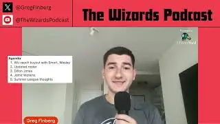 Wizards reach buyout with Marcus Smart, Blake Wesley | The Wizards Podcast | S2, E47