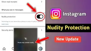 What is Nudity Protection in Instagram | Instagram Nudity Protection New Update Features