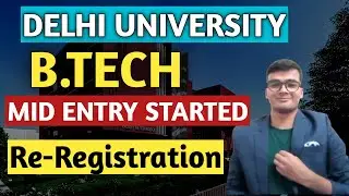 Delhi University B.Tech Mid Entry Process Started | DU B.Tech Registration Process Started Again