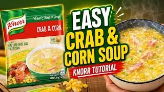 Easy Knorr Crab and Corn Soup Tutorial