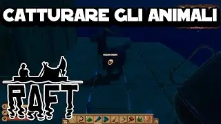 Raft Tutorial - 11 - Catching Animals
