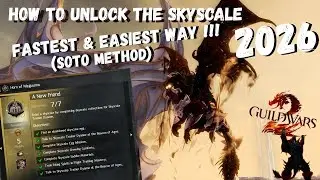 EASIEST WAY TO UNLOCK THE SKYSCALE 2026! (SOTO Method) | Guild Wars 2