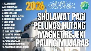 SHOLAWAT MERDU MAGNET REZEKI 2026 | SHOLAWAT NABI MERDU