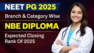 NEET PG 2025 Branch & Category Wise NBE DIPLOMA Expected Closing Rank Of 2025#neetpgcounselling2025
