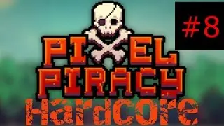PJ Plays | Pixel Piracy Hardcore #8