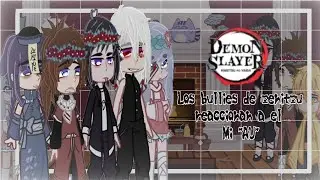 ✨⚡Los bullies de zenitsu reaccionan a el. [uzuzen?] Mi AU , corto 🌻