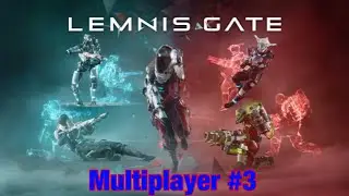 Lemnis Gate Multiplayer #3