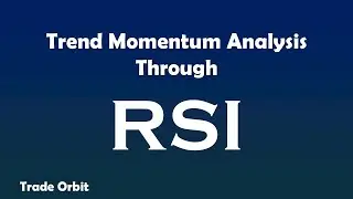 Trend Momentum Analysis Through RSI || Stock Market 101 || In Odia || Trade Orbit