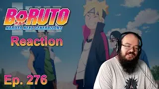 Boruto - Naruto Next Generations - Episode 276 Reaction!