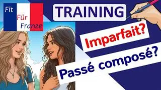 🇫🇷 Wie du 2026 das Passé composé / Imparfait richtig anwendest