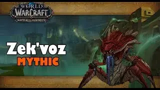 Mythic Zek'voz | Uldir 8.0.1