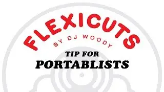 FLEXICUTS: TIP FOR PORTABLISTS