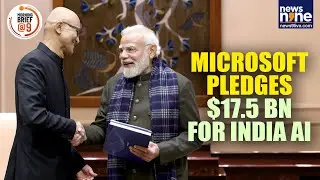 Microsoft Commits $17.5B to India | PM Modi Meets Tech CEOs | India&rsquo;s AI Push Accelerates | News9