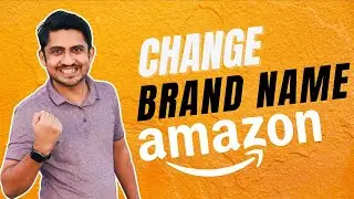 How To Change Brand Name On Amazon Listing | Amazon Brand Name Error