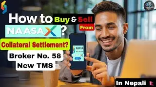 How To Buy and Sell From NAASA X ? | How To Do Collateral Settlement ? | Broker No. 58 New TMS