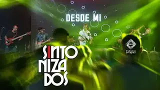 DESDE MI - SINTONIZADOS (Live Session)