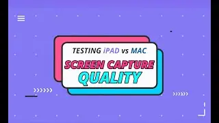 iPadOS vs Mac Screen Capture Visual Quality!