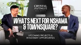 Nshama & Townsquare: Future Developments and Investment Insights | Irfaan Interviews Rashid