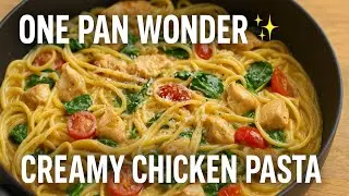 🍝 One Pan Creamy Chicken Pasta | Easy Weeknight  dinner recipe 