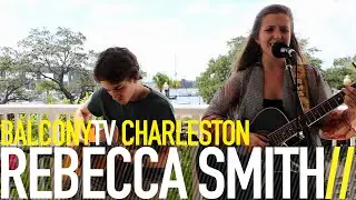 REBECCA SMITH - SHARK SONG (BalconyTV)