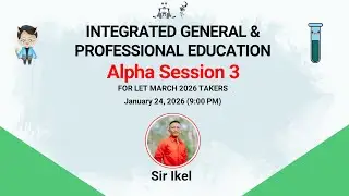GENERAL AND PROFESSIONAL EDUCATION | ALPHA SESSION 3 | LET MARCH 2026 | SIR IKEL