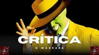 CRÍTICA RETRÔ: O MÁSKARA